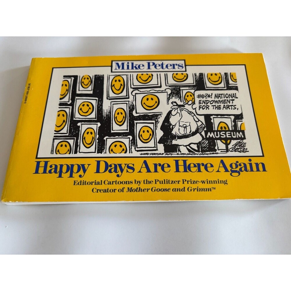 Mike Peters Happy Days Are Here Again! 1st Ed. (Creator of Mother Goose & Grimm)